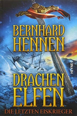 Hennen, Bernhard. Drachenelfen 04 - Die letzten Eiskrieger - Drachenelfen. Heyne Verlag, 2015.