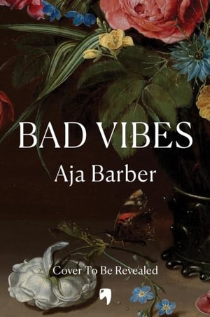 Barber, Aja. Bad Vibes. Octopus Publishing Ltd., 2026.