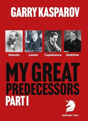 Kasparov, Garry. My Great Predecessors 1. Chess Elevation, 2025.