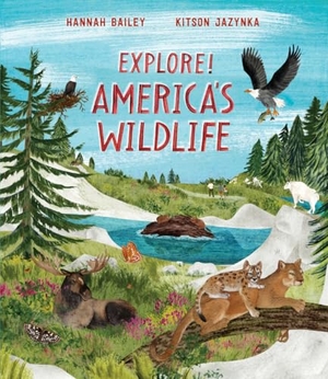 Jazynka, Kitson. Explore! America's Wildlife. Kane/Miller Book Publishers, 2023.