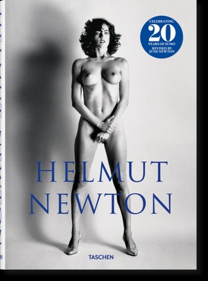 Newton, June (Hrsg.). Helmut Newton. SUMO. 20th Anniversary Edition. Taschen GmbH, 2019.