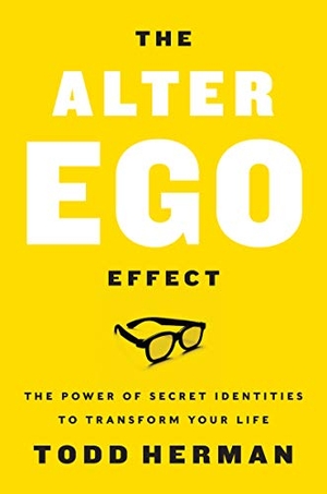 Herman, Todd. The Alter Ego Effect - The Power of Secret Identities to Transform Your Life. HarperCollins, 2019.