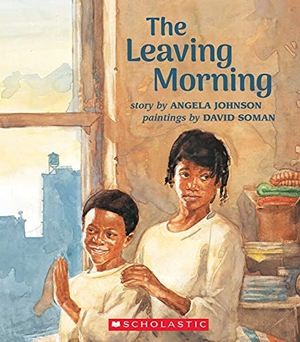 Johnson, Angela. The Leaving Morning. Scholastic Inc., 2021.