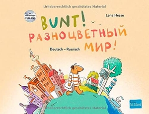 Hesse, Lena. Bunt! - Kinderbuch Deutsch-Russisch mit mehrsprachiger Hör-CD + MP3-Hörbuch zum Download. Hueber Verlag GmbH, 2021.