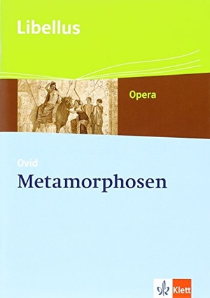 Ovid. Metamorphosen. Klett Ernst /Schulbuch, 2011.