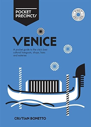Bonetto, Cristian. Venice Pocket Precincts - A Pocket Guide to the City's Best Cultural Hangouts, Shops, Bars and Eateries. Hardie Grant Explore, 2021.