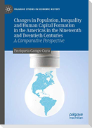 Changes in Population, Inequality and Human Capital Formation in the Americas in the Nineteenth and Twentieth Centuries
