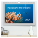 Karibische Meerblicke (hochwertiger Premium Wandkalender 2024 DIN A2 quer), Kunstdruck in Hochglanz