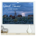 Ghost Towns im Wilden Westen (hochwertiger Premium Wandkalender 2025 DIN A2 quer), Kunstdruck in Hochglanz