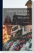 Geschichte Der Danziger Willkür