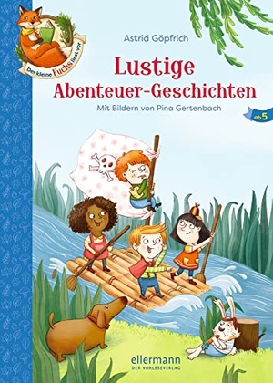 Göpfrich, Astrid. Der kleine Fuchs liest vor - Lustige Abenteuer-Geschichten. ellermann, 2019.