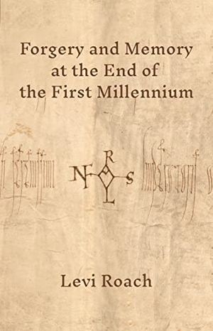 Roach, Levi. Forgery and Memory at the End of the First Millennium. Princeton University Press, 2022.