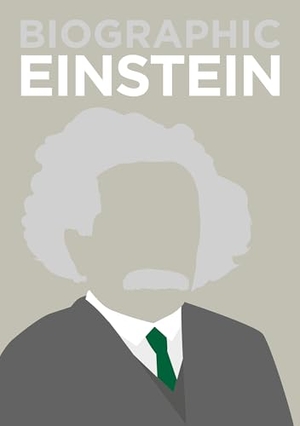 Clegg, Brian. Biographic: Einstein - Great Lives in Graphic Form. GMC Publications, 2018.