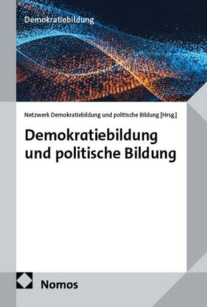 Netzwerk Demokratiebildung und politische Bildung. Demokratiebildung und politische Bildung. Nomos Verlags GmbH, 2026.