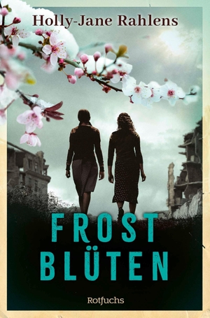 Rahlens, Holly-Jane. Frostblüten - Ein leiser, aber kraftvoller Jugendroman ab 13 über die Begegnung zweier Mädchen aus gegensätzlichen Welten. rotfuchs, 2026.