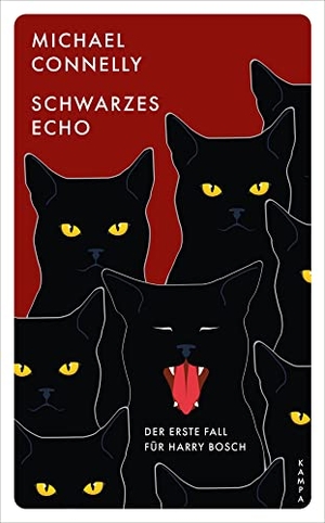Connelly, Michael. Schwarzes Echo - Der erste Fall für Harry Bosch. Kampa Verlag, 2021.