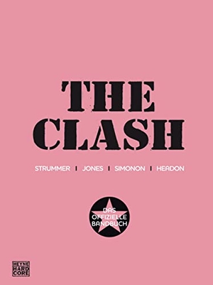 The Clash. The Clash - Das offizielle Bandbuch. Heyne Verlag, 2022.