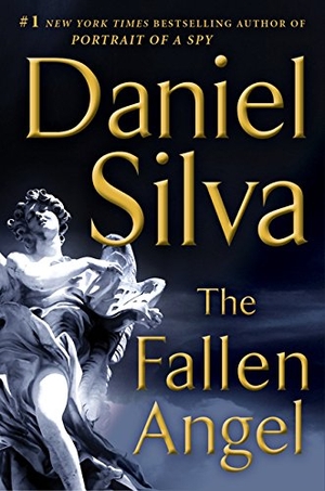 Silva, Daniel. The Fallen Angel. Harper Collins Publ. USA, 2013.
