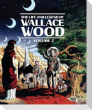 The Life and Legend of Wallace Wood Volume 2