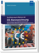 Zertifizierung im Rahmen der CE-Kennzeichnung