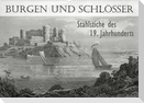 BURGEN UND SCHLÖSSER. Stahlstiche des 19. Jahrhunderts (Wandkalender 2023 DIN A2 quer)