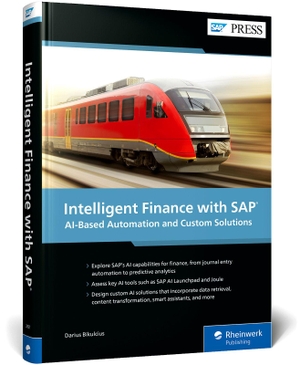 Bikulcius, Darius. Intelligent Finance with SAP - AI-Based Automation and Custom Solutions. Rheinwerk Verlag GmbH, 2026.