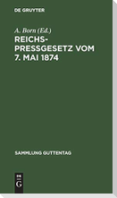 Reichspreßgesetz vom 7. Mai 1874