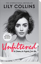 Unfiltered: No Shame, No Regrets, Just Me