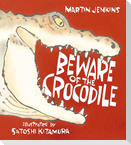 Beware of the Crocodile