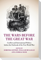The Wars before the Great War