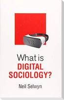 What Is Digital Sociology?