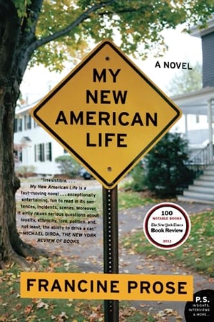 Prose, Francine. My New American Life. HarperCollins, 2012.