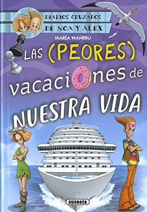 Mañeru Cámara, María. Las peores vacaciones de nuestra vida. Susaeta Ediciones, 2020.