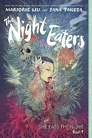 Liu, Marjorie. The Night Eaters: She Eats the Night (the Night Eaters Book #1) - A Graphic Novel. Abrams Comicarts, 2024.