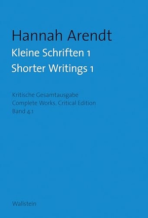 Arendt, Hannah. Kleine Schriften I / Shorter Writings I. Wallstein Verlag GmbH, 2026.