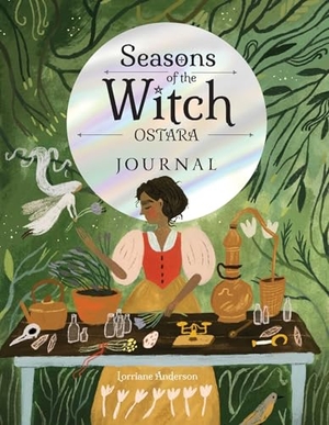 Anderson, Lorriane. Seasons of the Witch - Ostara Journal. Simon & Schuster UK Ltd, 2025.