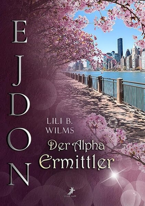 Wilms, Lili B.. Der Alpha Ermittler - Omegas und Alphas in Ejdon Band 2. DEAD SOFT Verlag, 2026.
