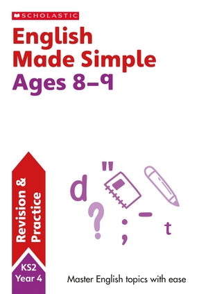 Casey, Catherine. English Made Simple Ages 8-9. Scholastic, 2019.
