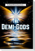 The Demi-Gods
