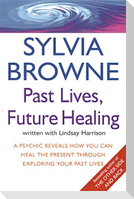 Past Lives, Future Healing