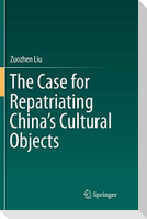 The Case for Repatriating China¿s Cultural Objects
