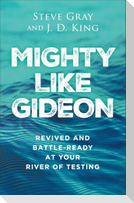 Mighty Like Gideon
