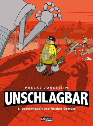 Jousselin, Pascal. Unschlagbar! 1: Gerechtigkeit und frisches Gemüse - Hardcoverausgabe. Carlsen Verlag GmbH, 2026.