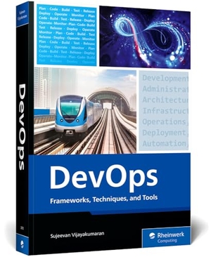 Vijayakumaran, Sujeevan. DevOps - Frameworks, Techniques, and Tools. Rheinwerk Verlag GmbH, 2025.