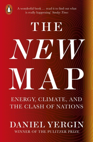Yergin, Daniel. The New Map - Energy, Climate, and the Clash of Nations. Penguin Books Ltd (UK), 2021.