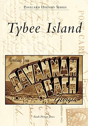Jones, Sarah. Tybee Island. Arcadia Publishing (SC), 2019.