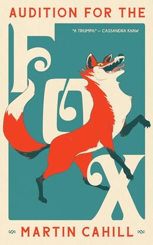 Cahill, Martin. Audition For The Fox. Tachyon Publications, 2025.