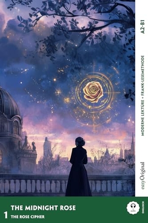 Marsh, Carolyn. The Midnight Rose - Englische Krimi-Lektüre A2-B1 (+ Audio-Online) - Mit der Frank-Lesemethode leicht verständlich gemacht. EasyOriginal Verlag e.U., 2025.
