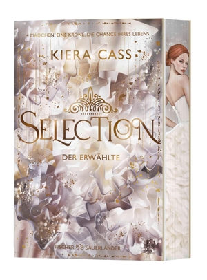 Cass, Kiera. Selection - Der Erwählte - Neuausgabe mit Motivfarbschnitt, schimmernder Folienveredlung und vierfarbigen Innenklappen. FISCHER Sauerländer, 2026.