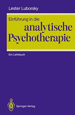 Luborsky, Lester. Einführung in die analytische Psychotherapie - Ein Lehrbuch. Springer Berlin Heidelberg, 1988.